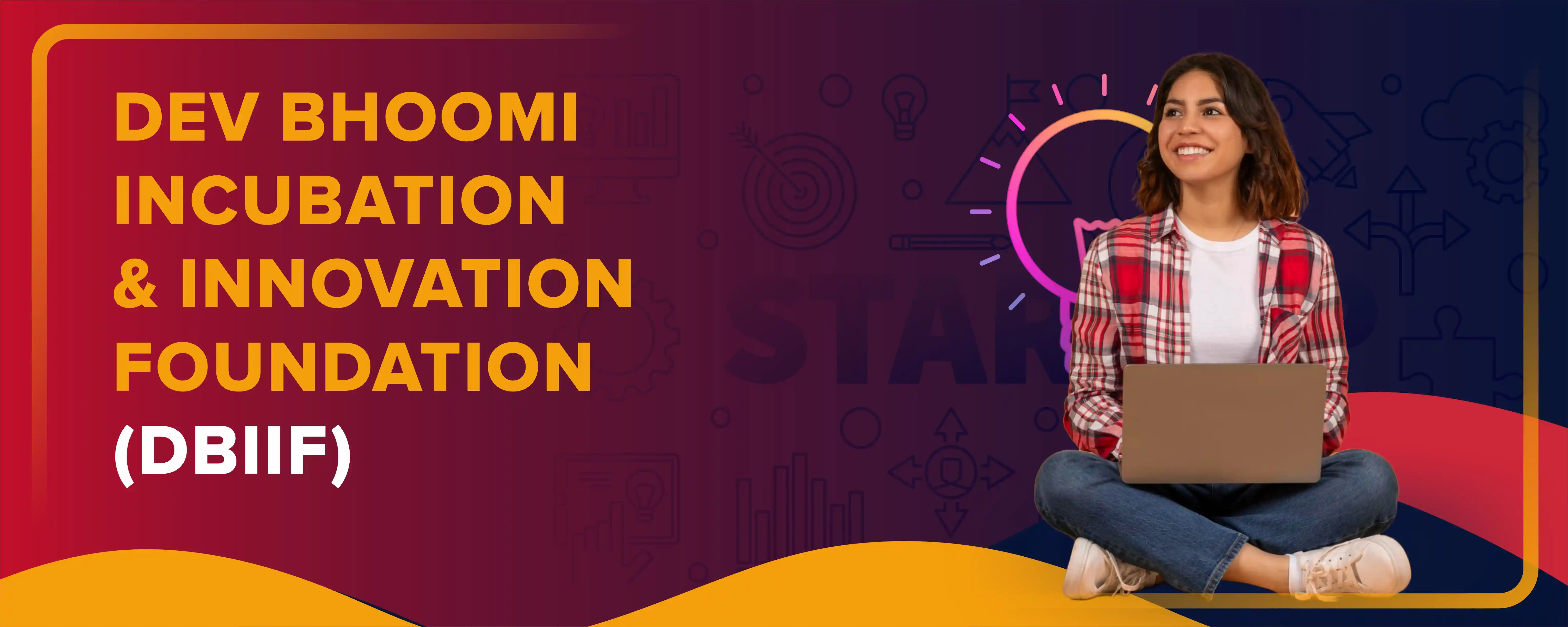 >Dev Bhoomi Incubation & Innovation Foundation(DBIIF)